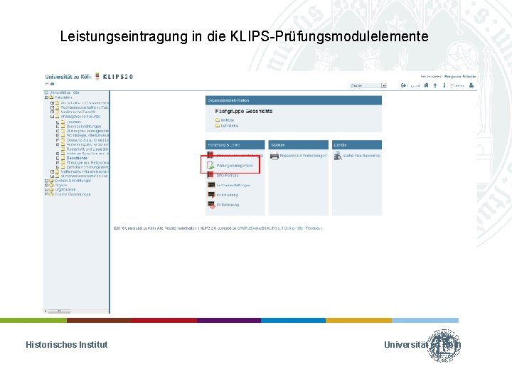 Leistungseintragung in die KLIPS-Prüfungsmodulelemente Historisches Institut Universität zu Köln 