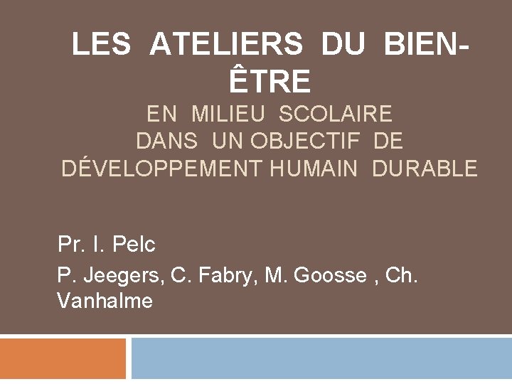 LES ATELIERS DU BIENÊTRE EN MILIEU SCOLAIRE DANS UN OBJECTIF DE DÉVELOPPEMENT HUMAIN DURABLE