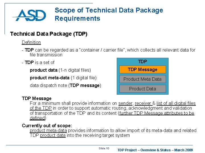 Scope of Technical Data Package Requirements Technical Data Package (TDP) Definition - TDP can