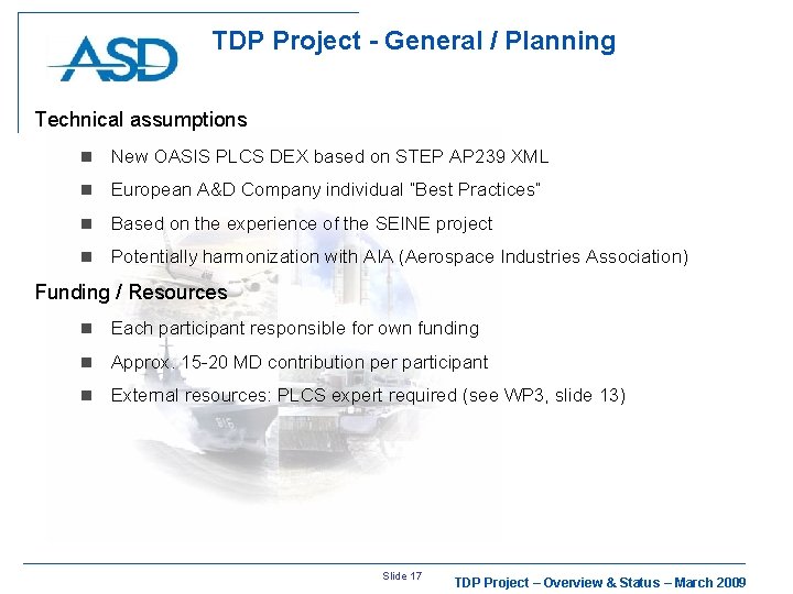 TDP Project - General / Planning Technical assumptions n New OASIS PLCS DEX based