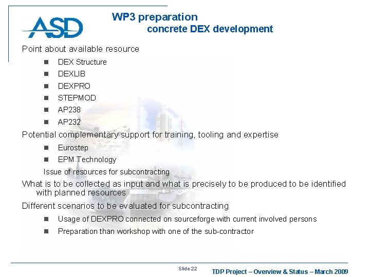 WP 3 preparation concrete DEX development Point about available resource n DEX Structure n