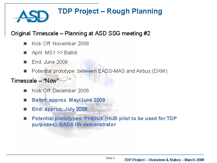 TDP Project – Rough Planning Original Timescale – Planning at ASD SSG meeting #2