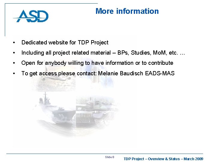 More information • Dedicated website for TDP Project • Including all project related material