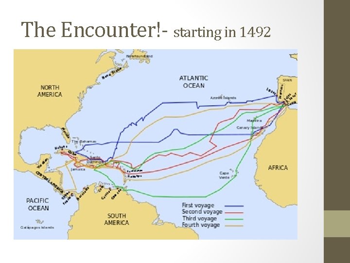 The Encounter!- starting in 1492 