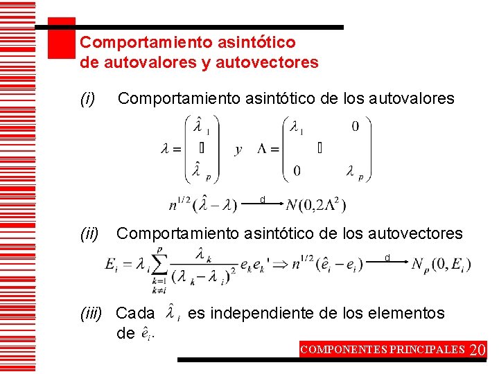 Comportamiento asintótico de autovalores y autovectores (i) Comportamiento asintótico de los autovalores d (ii)