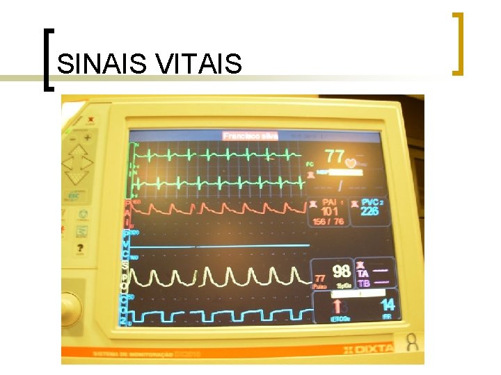 SINAIS VITAIS SINAIS VITAIS