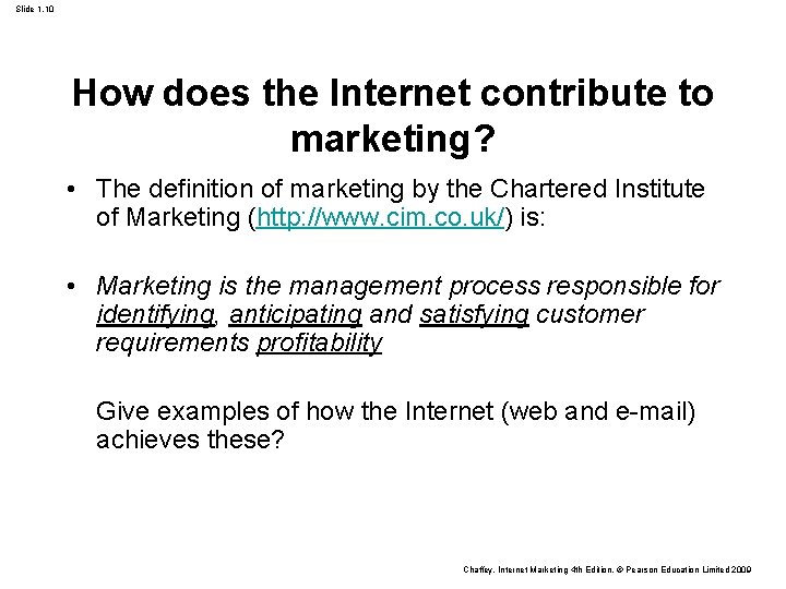 Slide 1. 10 How does the Internet contribute to marketing? • The definition of Slide 1. 10 How does the Internet contribute to marketing? • The definition of