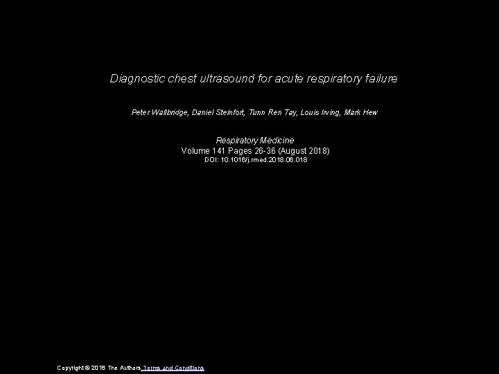 Diagnostic chest ultrasound for acute respiratory failure Peter Wallbridge, Daniel Steinfort, Tunn Ren Tay,