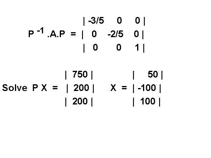 | -3/5 0 P -1. A. P = | 0 -2/5 | 0 0