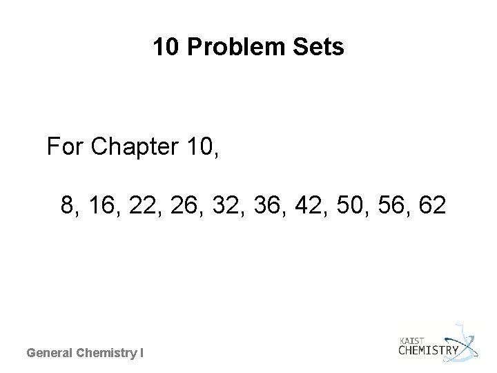 10 Problem Sets For Chapter 10, 8, 16, 22, 26, 32, 36, 42, 50,