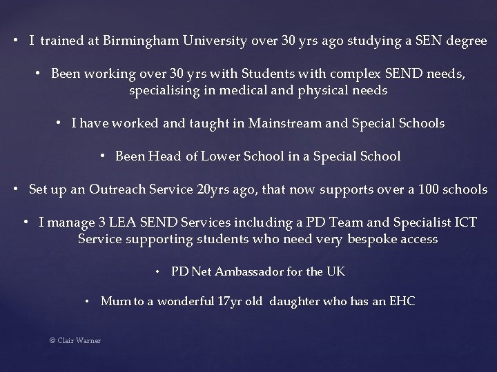  • I trained at Birmingham University over 30 yrs ago studying a SEN