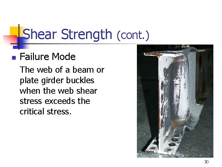 Shear Strength (cont. ) n Failure Mode The web of a beam or plate