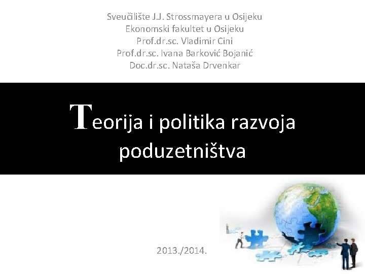 Sveučilište J. J. Strossmayera u Osijeku Ekonomski fakultet u Osijeku Prof. dr. sc. Vladimir