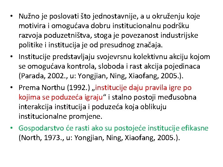 • Nužno je poslovati što jednostavnije, a u okruženju koje motivira i omogućava • Nužno je poslovati što jednostavnije, a u okruženju koje motivira i omogućava