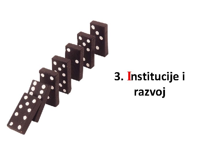 3. Institucije i razvoj 