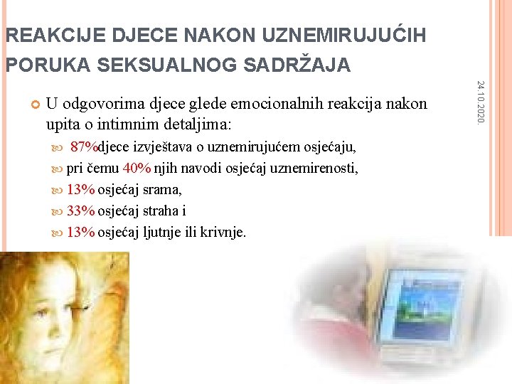 REAKCIJE DJECE NAKON UZNEMIRUJUĆIH PORUKA SEKSUALNOG SADRŽAJA U odgovorima djece glede emocionalnih reakcija nakon