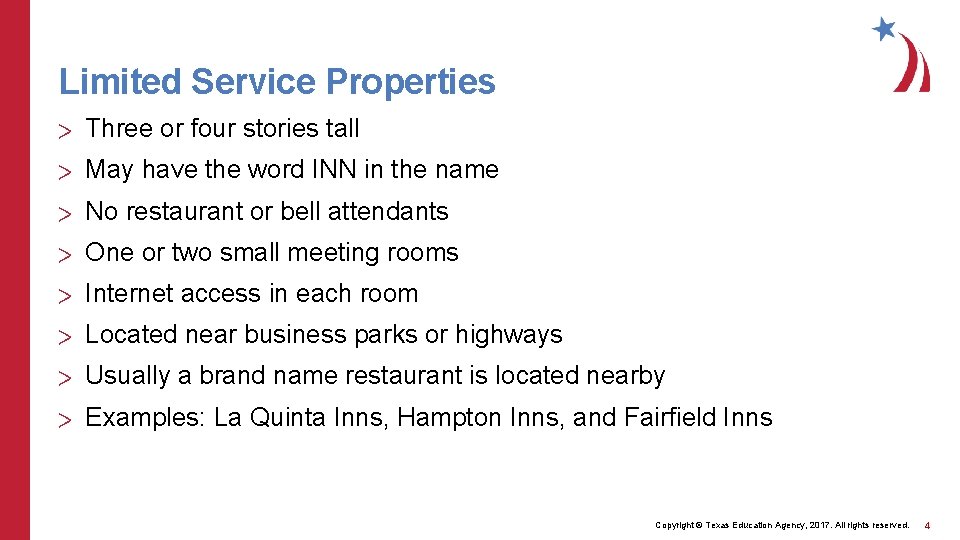 Limited Service Properties > Three or four stories tall > May have the word