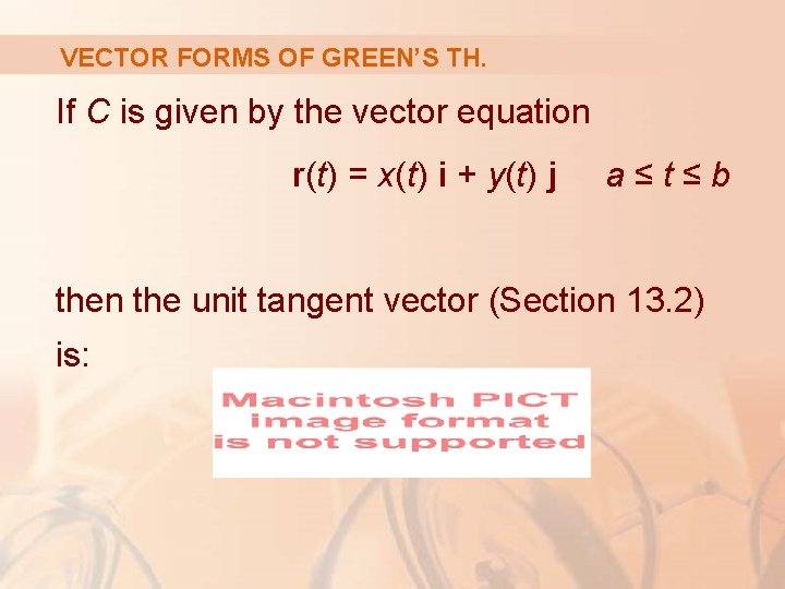 VECTOR FORMS OF GREEN’S TH. If C is given by the vector equation r(t)