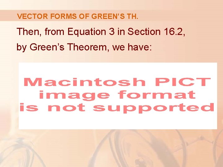 VECTOR FORMS OF GREEN’S TH. Then, from Equation 3 in Section 16. 2, by