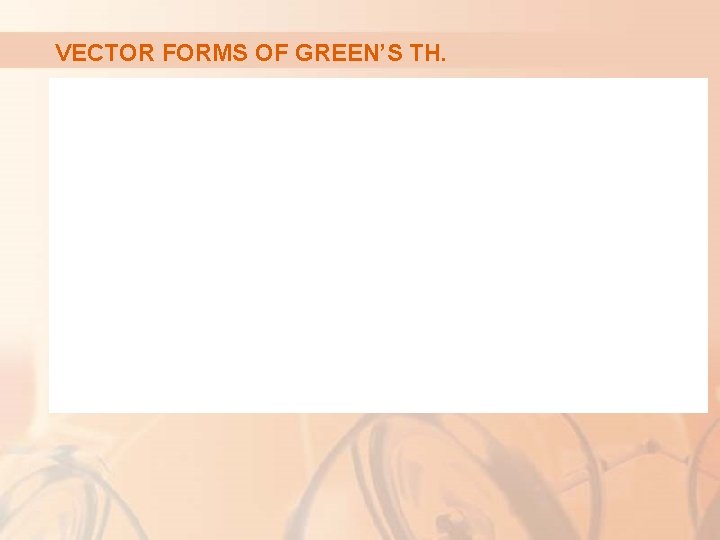 VECTOR FORMS OF GREEN’S TH. 