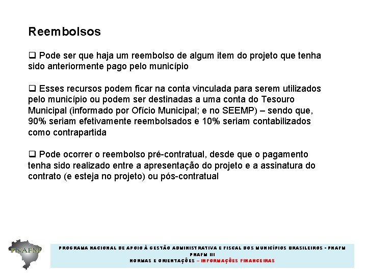 Reembolsos q Pode ser que haja um reembolso de algum item do projeto que