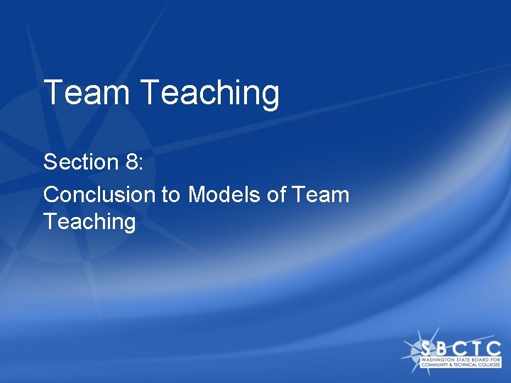 Team Teaching Section 8: Conclusion to Models of Team Teaching 