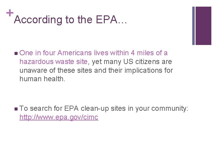 + According to the EPA… n One in four Americans lives within 4 miles