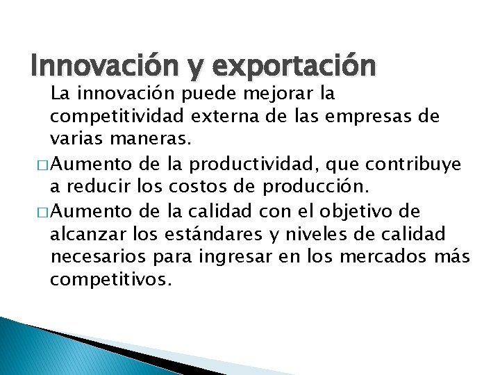 Innovación y exportación La innovación puede mejorar la competitividad externa de las empresas de Innovación y exportación La innovación puede mejorar la competitividad externa de las empresas de