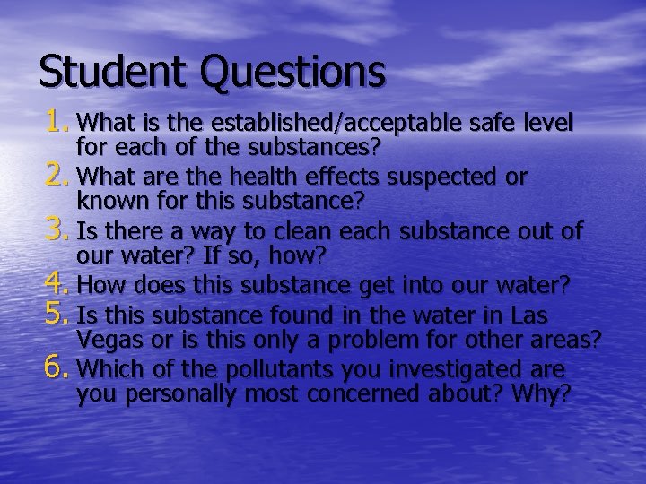 Student Questions 1. What is the established/acceptable safe level for each of the substances?