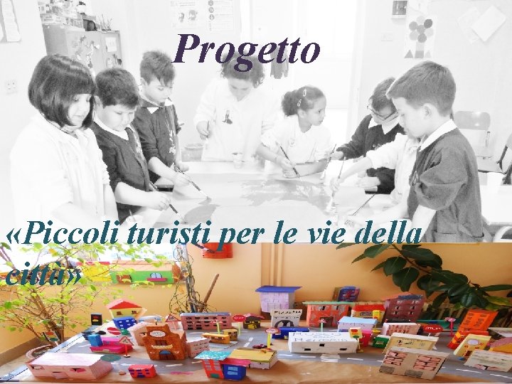 Progetto «Piccoli turisti per le vie della città» 