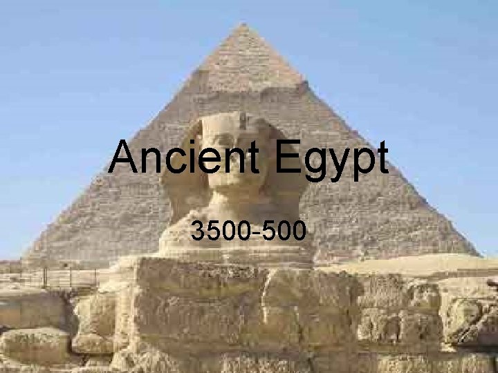 Ancient Egypt 3500 -500 