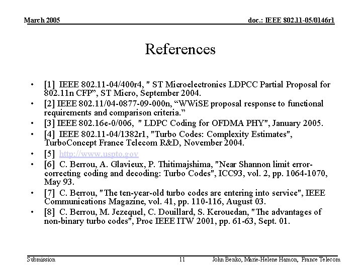 March 2005 doc. : IEEE 802. 11 -05/0146 r 1 References • • [1]