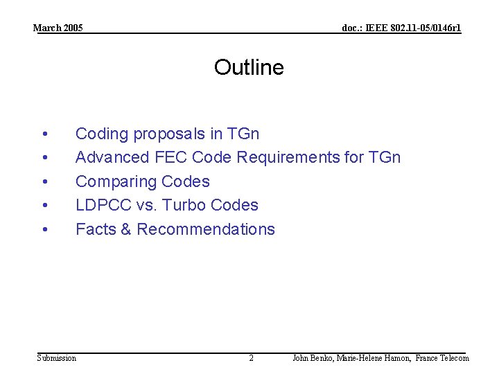 March 2005 doc. : IEEE 802. 11 -05/0146 r 1 Outline • • • March 2005 doc. : IEEE 802. 11 -05/0146 r 1 Outline • • •