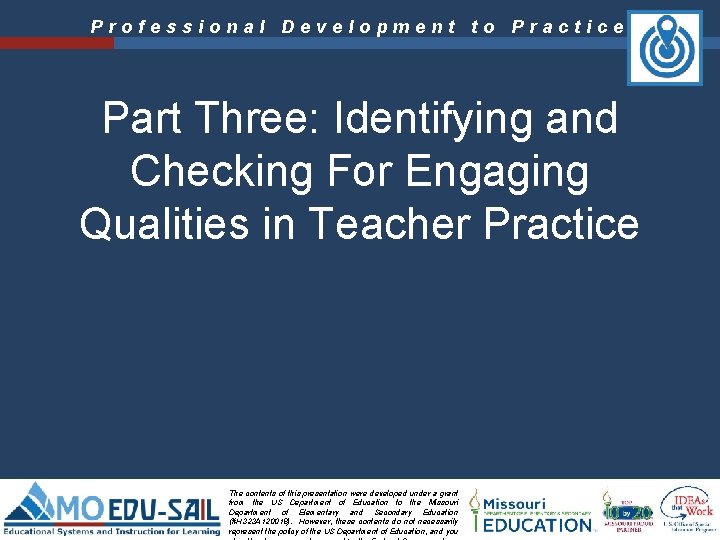 Professional Development to Practice Part Three: Identifying and Checking For Engaging Qualities in Teacher