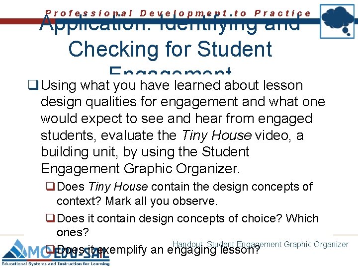 Professional Development to Practice Application: Identifying and Checking for Student Engagement q Using what