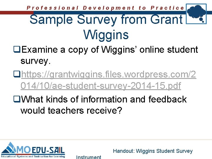 Professional Development to Practice Sample Survey from Grant Wiggins q. Examine a copy of