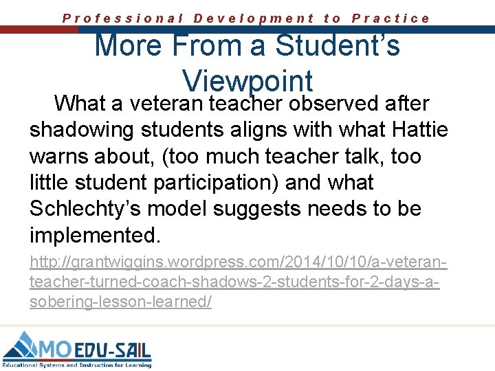 Professional Development to Practice More From a Student’s Viewpoint What a veteran teacher observed