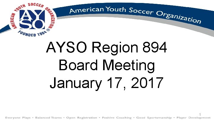 AYSO Region 894 Board Meeting January 17, 2017 1 