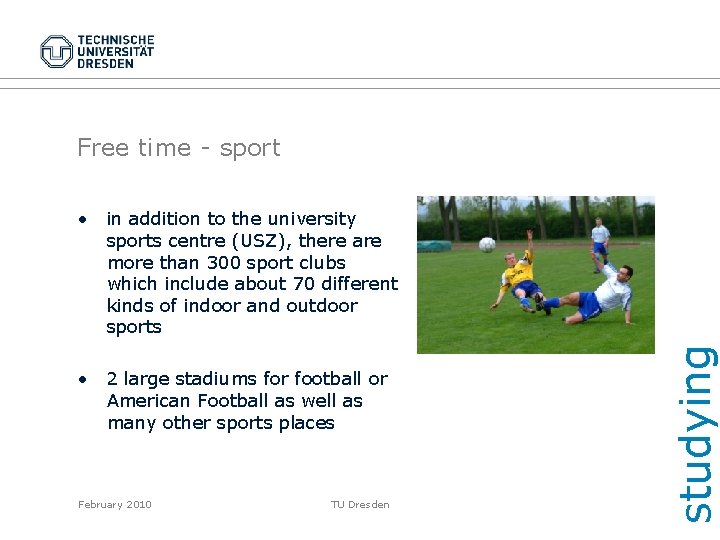 Free time - sport • 2 large stadiums for football or American Football as