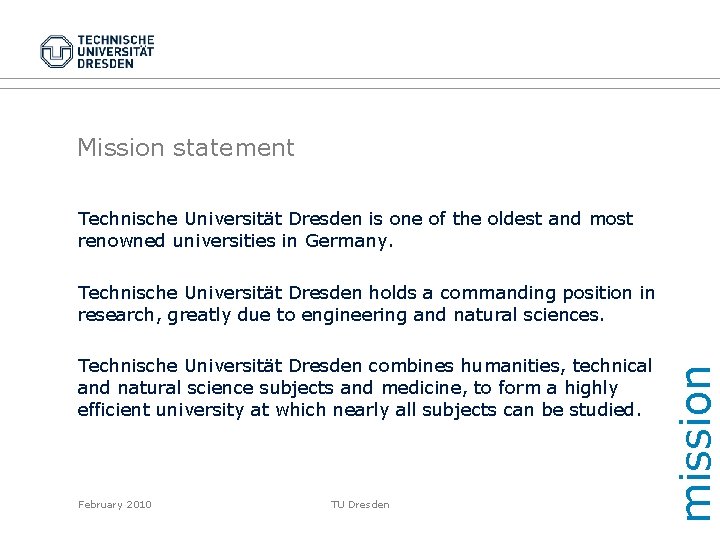 Mission statement Technische Universität Dresden is one of the oldest and most renowned universities