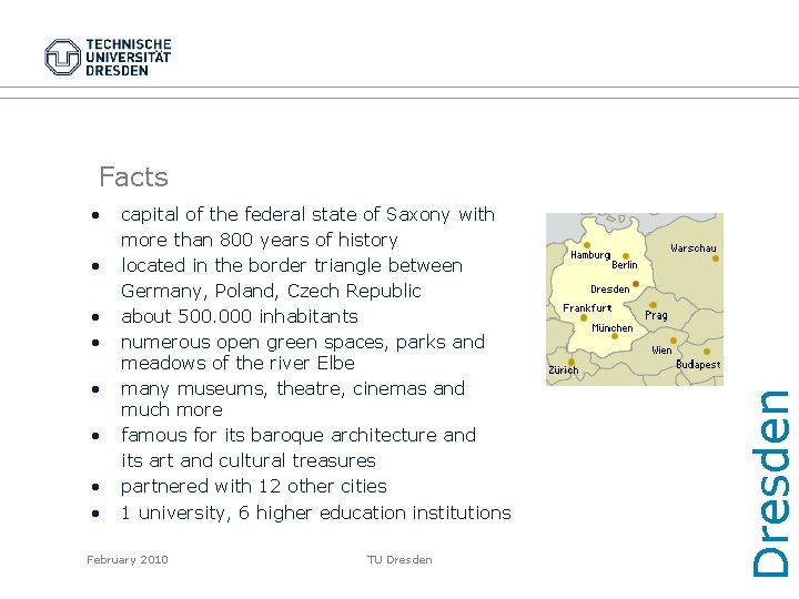  • • capital of the federal state of Saxony with more than 800