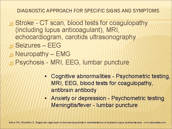 DIAGNOSTIC APPROACH FOR SPECIFIC SIGNS AND SYMPTOMS Stroke - CT scan, blood tests for