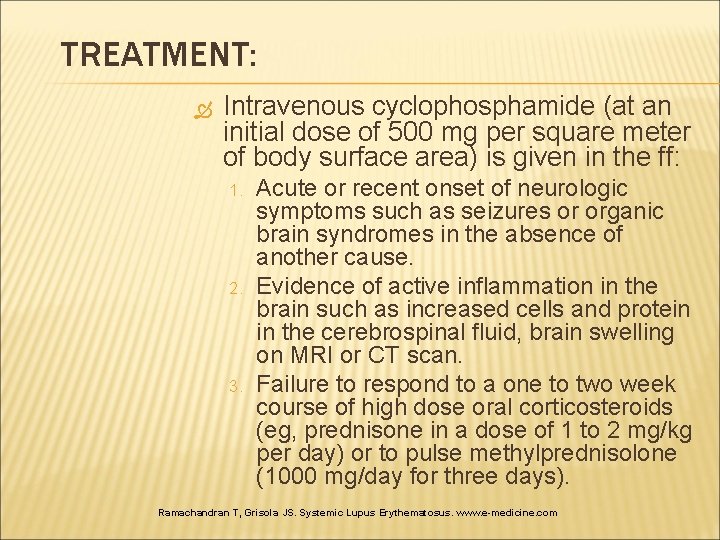 TREATMENT: Intravenous cyclophosphamide (at an initial dose of 500 mg per square meter of