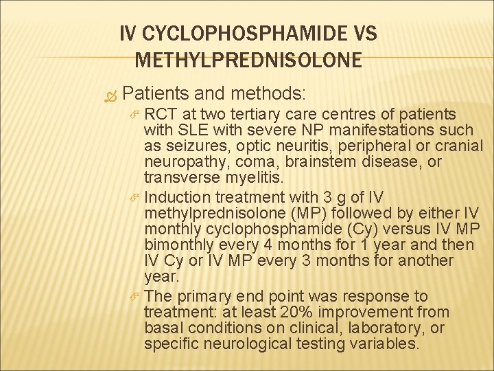 IV CYCLOPHOSPHAMIDE VS METHYLPREDNISOLONE Patients and methods: RCT at two tertiary care centres of