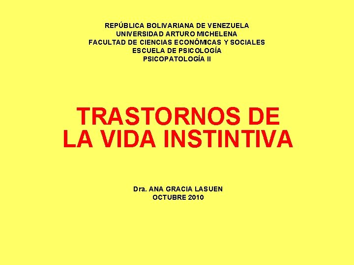 REPÚBLICA BOLIVARIANA DE VENEZUELA UNIVERSIDAD ARTURO MICHELENA FACULTAD DE CIENCIAS ECONÓMICAS Y SOCIALES ESCUELA