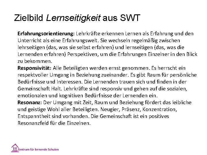 Zielbild Lernseitigkeit aus SWT Erfahrungsorientierung: Lehrkräfte erkennen Lernen als Erfahrung und den Unterricht als