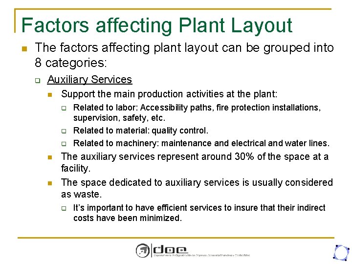 Factors affecting Plant Layout n The factors affecting plant layout can be grouped into
