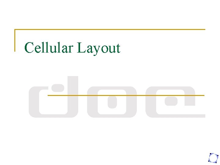 Cellular Layout 