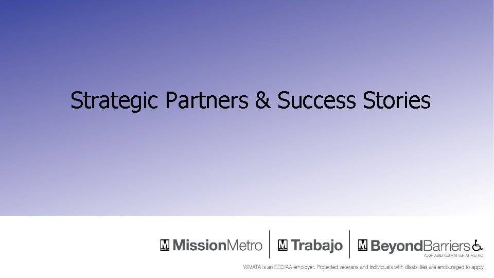 Strategic Partners & Success Stories Strategic Partners & Success Stories