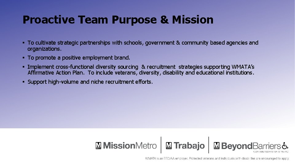 Proactive Team Purpose & Mission § To cultivate strategic partnerships with schools, government & Proactive Team Purpose & Mission § To cultivate strategic partnerships with schools, government &